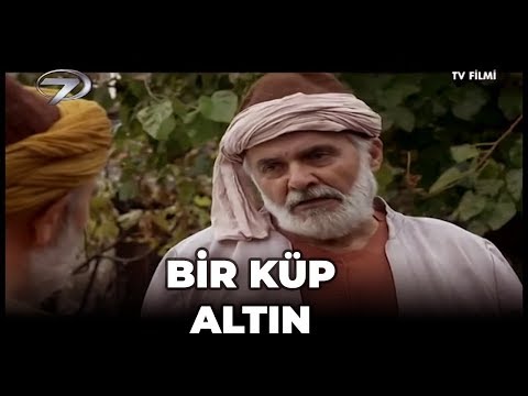 Kanal 7 TV Filmi - Bir Küp Altın