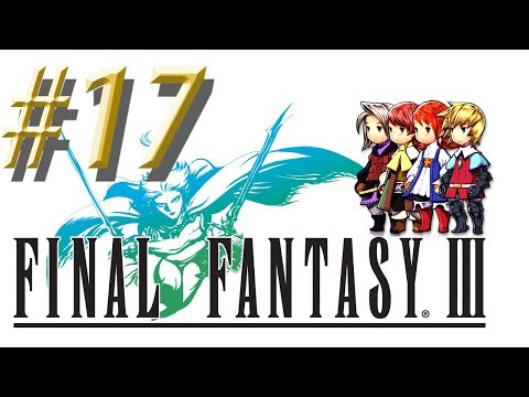 Final Fantasy III w/ NERDIAQ Ep.17 - Lost But Not Forgotten