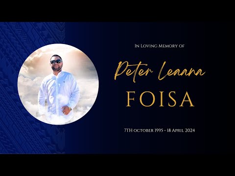 Funeral Service of Peter Leaana Foisa (Fri)