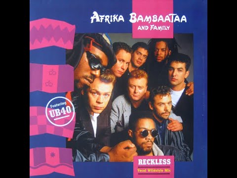 Afrika Bambaataa and Family Featuring UB40 – Reckless (Vocal Wildstyle Mix)