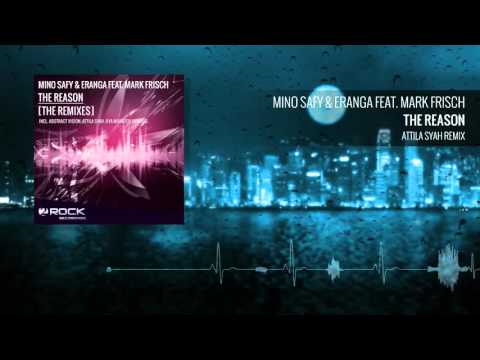 Mino Safy & Eranga feat. Mark Frisch - The Reason (Attila Syah Remix) [OUT NOW]