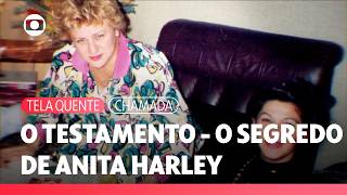 Anita Harley: duas mulheres, uma herança milionária e vários segredos | Tela Quente | TV Globo