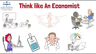 Thinking Like an Economist: An Overview