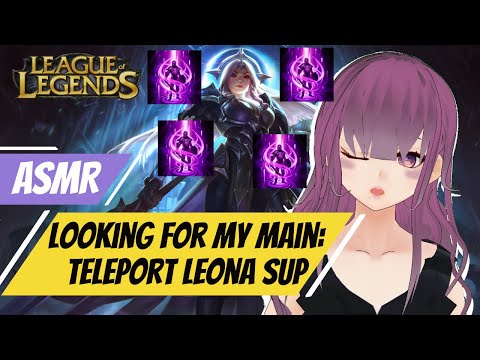 [ASMR Gaming] Looking for my Main | League of Legends Lunar Eclipse Leona Support with TP [Whispers]