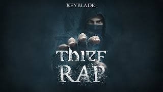 THIEF RAP - Lo Tuyo Es Mío | Keyblade
