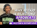 Why Wizkid is Rejecting Afrobeats