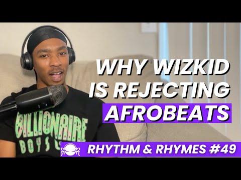 Why Wizkid is Rejecting Afrobeats
