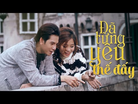 Đã từng yêu thế đấy - Bảo My