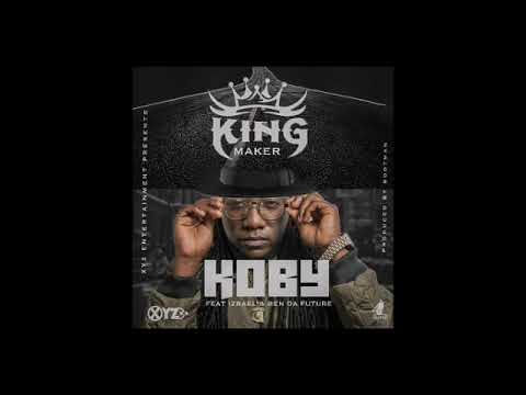 KOBY ft. Izrael & Ben Da Future - "King Maker"
