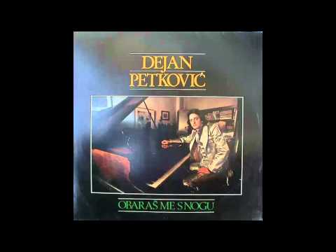 Dejan Petkovic - Volim prave stvari - (Audio 1979) HD