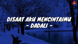 Download lagu Disaat Aku Mencintaimu - Dadali (Lirik with English translation) mp3 Download lagu Disaat Aku Mencintaimu - Dadali (Lirik with English translation) mp3