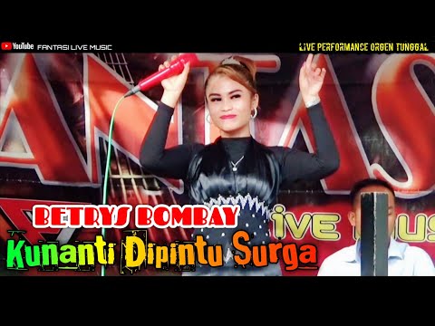KUNANTI DIPINTU SURGA - Betrys Bombay || Dangdut Live Orgen Tunggal || Fantasi Live Music