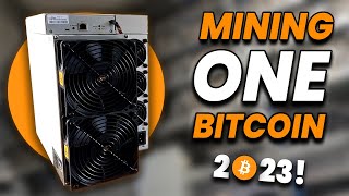 What Do YOU Need to MINE ONE BITCOIN In 2023?!