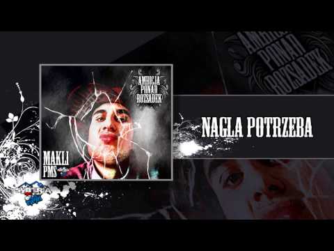 01 . Makli (PMS) - Nagła potrzeba