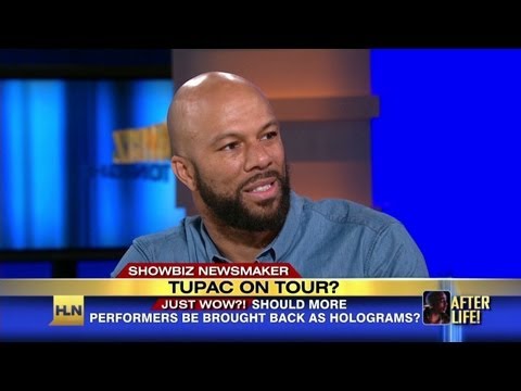 Common weighs in on the Tupac hologram
