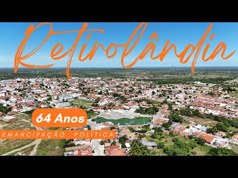 Retirolândia, Bahia. 64 anos de Emancipação Política. 