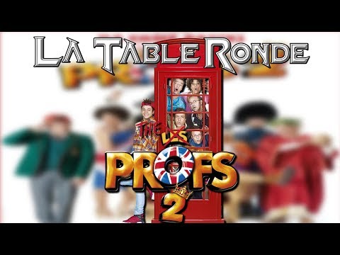 LES PROFS 2 (SPOILERS) ║ La Table Ronde #32