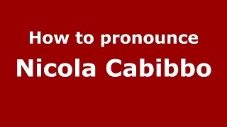 How to pronounce Nicola Cabibbo
