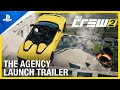 The Crew 2: The Agency - Launch Trailer | PS4