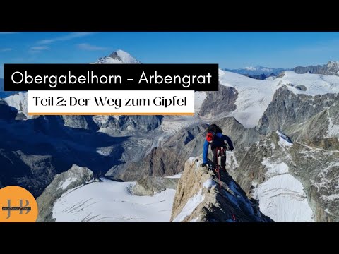 Tourenbericht Obergabelhorn Teil 2| Auf den Gipfel