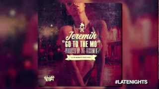 &#39;Go To The Mo&#39; - Jeremih