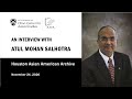 Interview with Atul Mohan Salhotra | Houston Asian American Archive - Oral History Collection