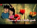Hasne Se Tere Hi Khulte Ujale By Msabestlovestatus Whatsapp Status Video Brokenheart