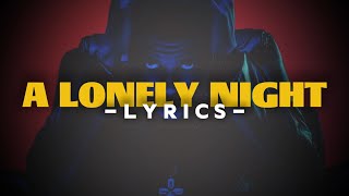 The Weeknd - A Lonely Night (LYRICS)