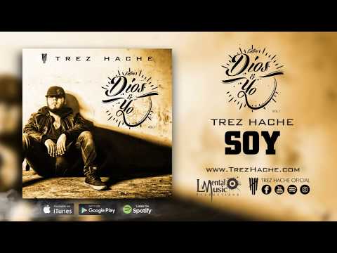 03. Soy - Trez Hache [Entre Dios y Yo 2019]
