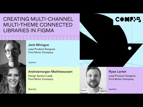 Creating multi-channel multi-theme connected libraries in Figma - Jack M Andreamorgan M, Ryan L