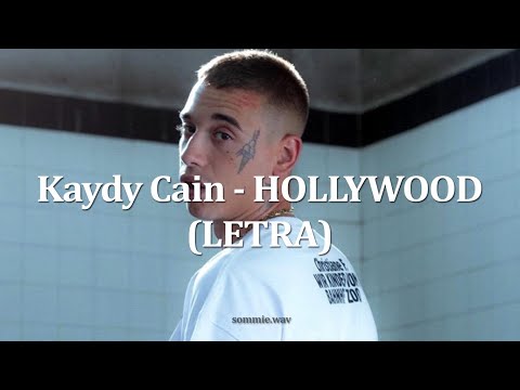 Kaydy Cain - Hollywood (LETRA/LYRICS)