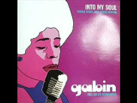 Gabin ft Dee Dee Bridgewater - Into My Soul