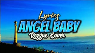 Download lagu Angel Baby Lyrics | Reggae Version | Tropavibes mp3 Download lagu Angel Baby Lyrics | Reggae Version | Tropavibes mp3