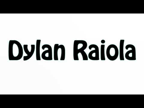 Learn How To Pronounce Dylan Raiola
