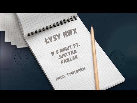 W 5 minut ft . Justyna Pawlak (prod.  Tym Tonem)