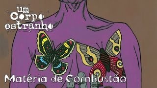 Matéria de Combustão Music Video