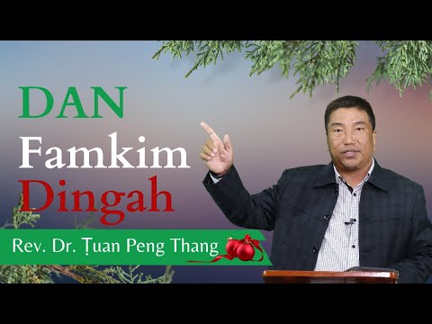 Pathian Thu: Dan Ti Famkimtu Dingah  - Rev. Dr. Ṭuan Peng Thang