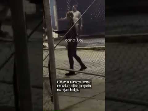 PM QUE AGREDIU PERDIGÃO É AFASTADO E VAI PASSAR POR AVALIAÇÃO PSICOLÓGICA