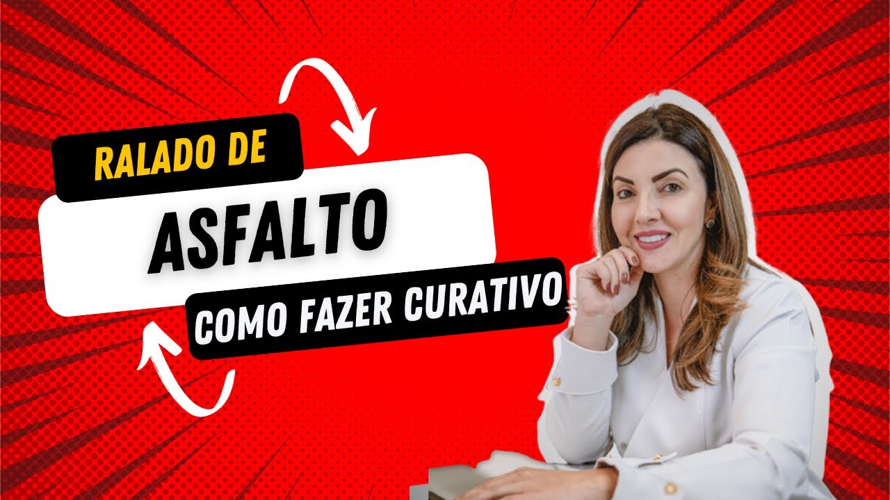 COMO FAZER O CURATIVO EM RALADO DE ASFALTO