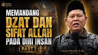 Download lagu BANYAK YANG KELIRU TENTANG DZAT DAN SIFAT ALLAH Part.2 | Ceramah Tauhid Ustadz Iswardi, S.Ag mp3