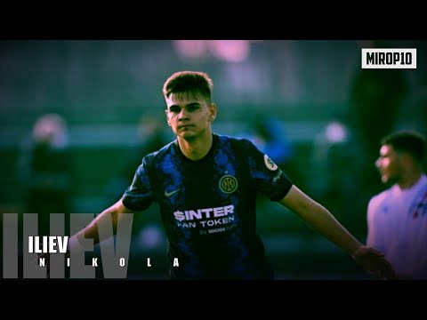 NIKOLA ILIEV ✭ INTER ✭ THE BULGARIAN LION ✭  Skills & Goals ✭ 2022 ✭