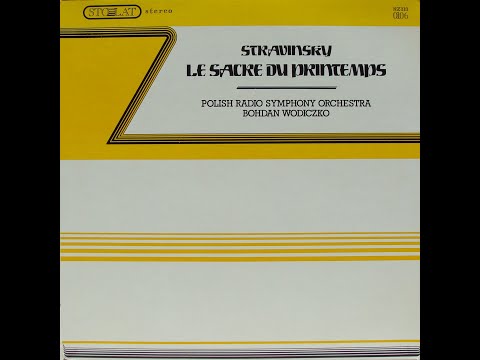 Stravinsky Le Sacre du Printemps (The Rite of Spring) Bohdan Wodiczko: Polish Radio Symphony Orch.