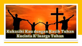 Download lagu Ku Kasihi kau dengan kasih Tuhan | Ku cinta kluarga Tuhan | Lagu rohani Kristen Lama mp3