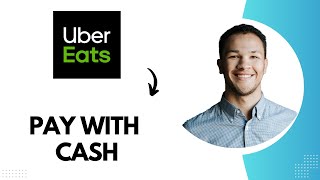How to Pay with Cash on Uber Eats (Best Method)