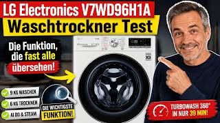 LG Electronics V7WD96H1A Waschtrockner Test: Die Funktion, die fast alle übersehen