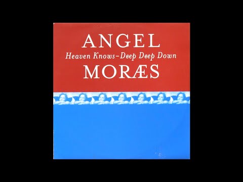 Angel Moraes Feat Basil Roderick - Heaven Knows (The Organ Ized Mix)