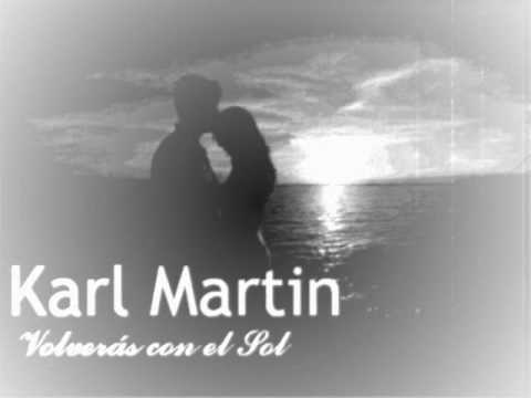 Karl Martin - Volverás con el Sol