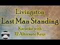 Livingston - Last Man Standing Karaoke Instrumental Lower Higher Female & Original Key