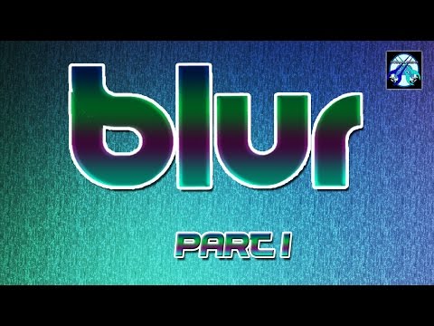 Blur With Friends - Part 1