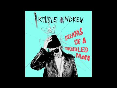 Trouble Andrew - Global Trouble